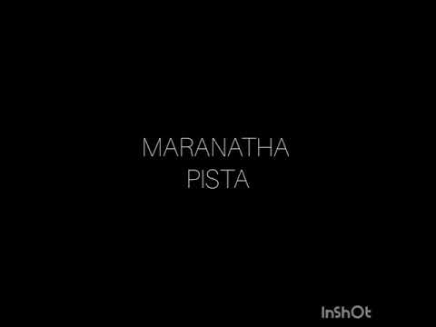 MARANATHA PISTA