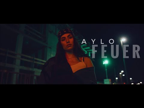 AYLO - FEUER [Official Video] (Prod. Sixcube)