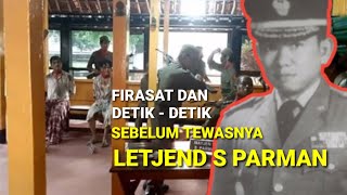 Download lagu FIRASAT DAN DETIK - DETIK SEBELUM TEWASNYA LETJEND S PARMAN #sejarah #pki #news mp3