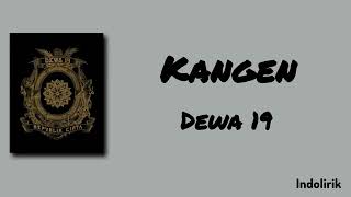 Download lagu Kangen - Dewa 19 | Lirik Lagu mp3