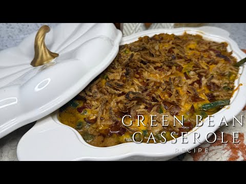 Green Bean Casserole | Creamy Green Bean Casserole | Thanksgiving Sude Dishes