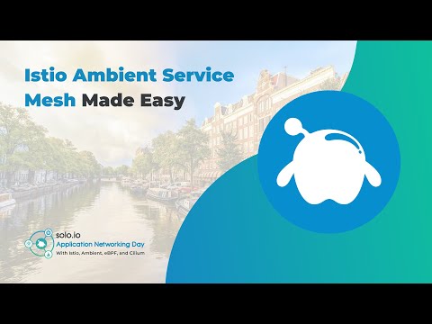 Istio Ambient Service Mesh Made Easy