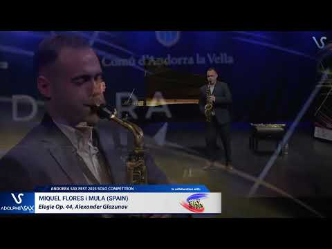 ANDORRA SAX FEST 2023: Miquel Flores i Mula (Spain) plays Elegie Op. 44, Alexander Glazunov