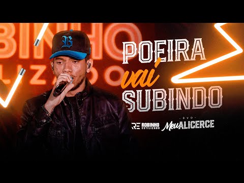 Poeira Vai Subindo - Robinho Estilizado (DVD Meu Alicerce) Ao Vivo