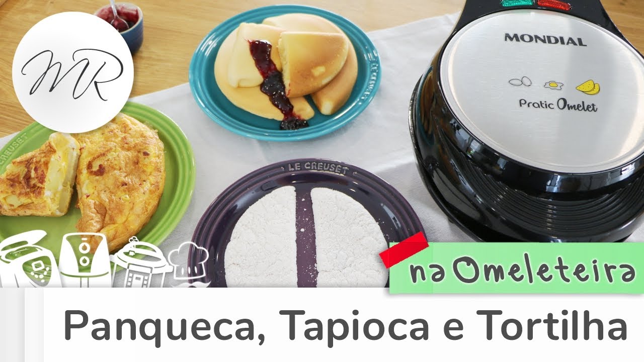 Panqueca, Tapioca e Tortilha na Omeleteira - Maurício Rodrigues