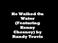 He Walked On Water by Randy Travis (Featuring ...