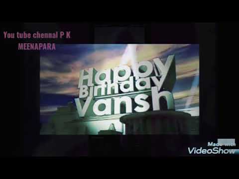 Happy birthday वंश vansh video song