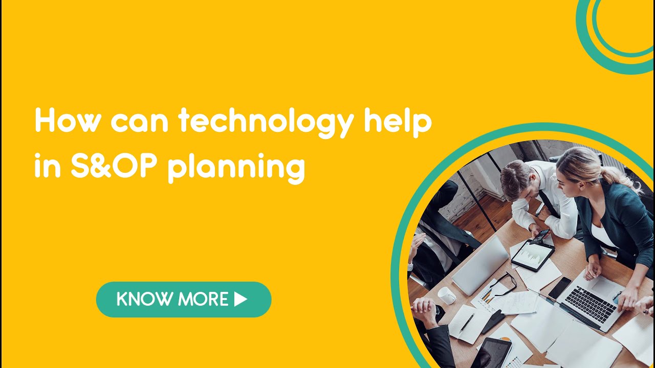 How Can Techonology Help In S&OP planning