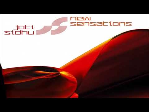 Joti Sidhu – New Sensations 2007  (Full Album)
