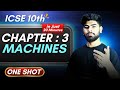 Physics Chapter 3 Machines One Shot In 20 Minutes ICSE Class 10 ICSE Physics