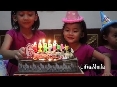 Kompilasi Ulang Tahun Lifia ke 9, Niala Ke 6, Elsa Ke 3, Papa ke 41 - Happy Birthday Lifia Niala