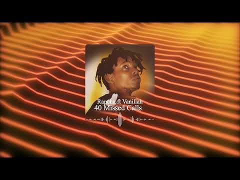 Rapcha ft Vanillah - 40 Missed Calls (Official Visualizer)