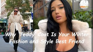 Why ‘Teddy’ Coat Is Your Winter Fashion and Style Best Friend
