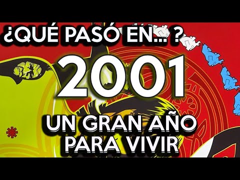 ¿Que paso en 2001? Un gran año para vivir