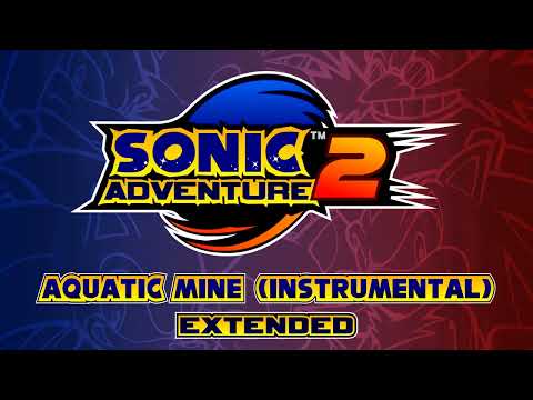 Dive into the Mellow... for Aquatic Mine (Instrumental) - Sonic Adventure 2 OST [Extended]