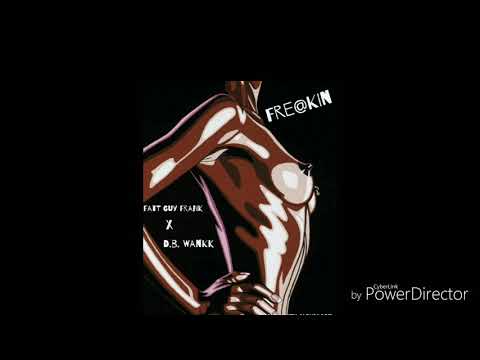 Fre@Kin ~ Fatt Guy Frank x D.B. Wankk