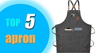 Top 5: Best apron 2022 in USA and Canada|Waterdrop Resistant