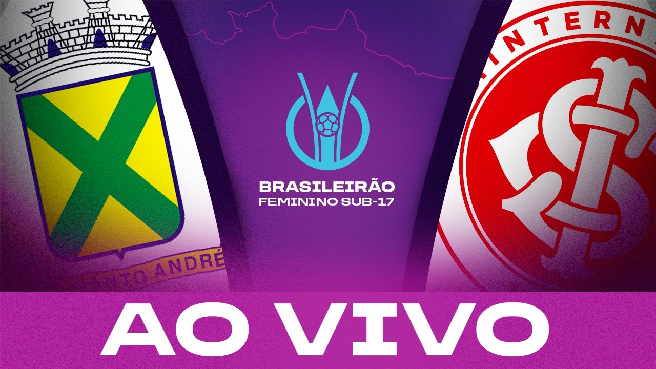 AO VIVO COM IMAGENS: SANTO ANDRÉ x INTERNACIONAL | BRASILEIRÃO FEMININO SUB-17