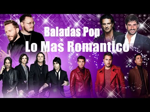Baladas Pop - Lo Mas Romantico 2018 - Mana, Reik, Sin Bandera, Ricardo Arjona, Melendi MIX EXITOS
