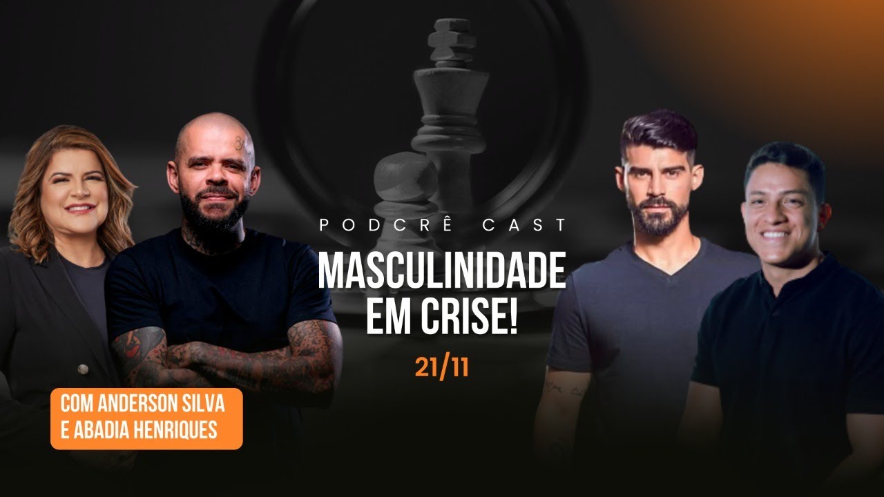 PODCRÊ CAST  - MASCULINIDADE EM CRISE COM PASTOR ANDERSON SILVA - #008