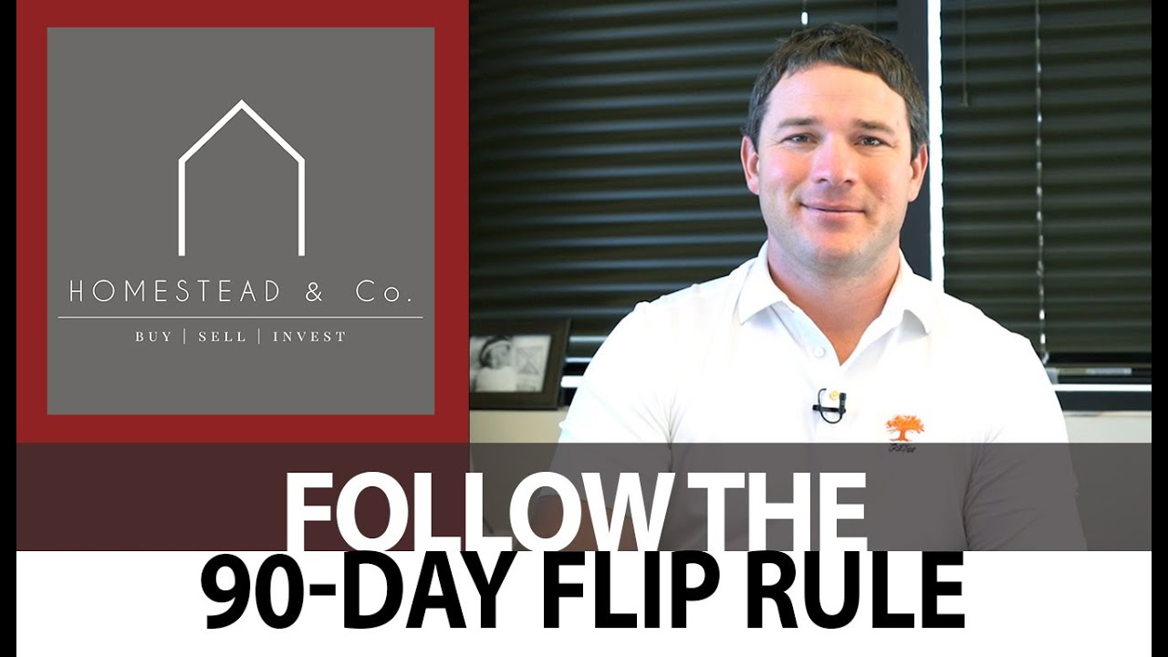 The 90 Day Flip Rule