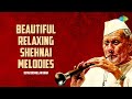 Beautiful Relaxing Shehnai Melodies Ustad Bismillah Khan Indian Classical Instrumental Music