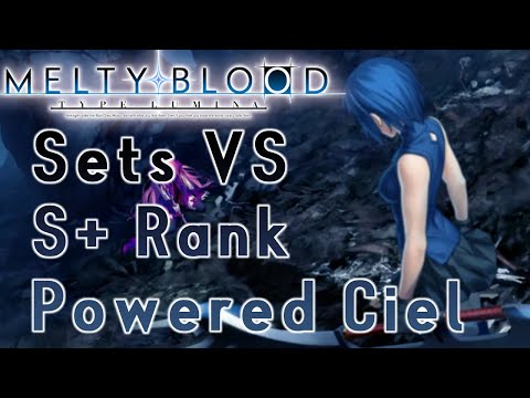 Melty Blood Type Lumina Sets - FT3s vs S+ rank Powered Ciel