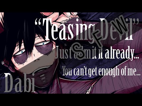 "Teasing Devil.." A Jealous/Teasing Dabi x Tsundere Listener ASMR Non Spicy Ver