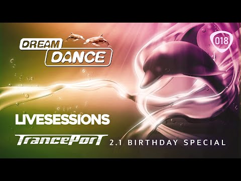 DREAM DANCE Live! ep18 w / Tranceport 2.1 | 22 Years Birthday Special