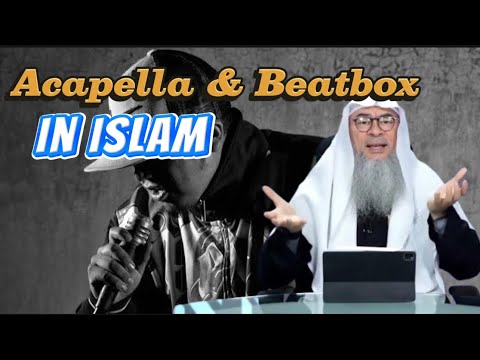Is Beatboxing and Acapella Halal? Scholar Explains the Debate