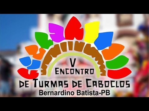 AO VIVO | V ENCONTRO DE TURMAS DE CABOCLOS EM BERNARDINO BATISTA - PB 2024