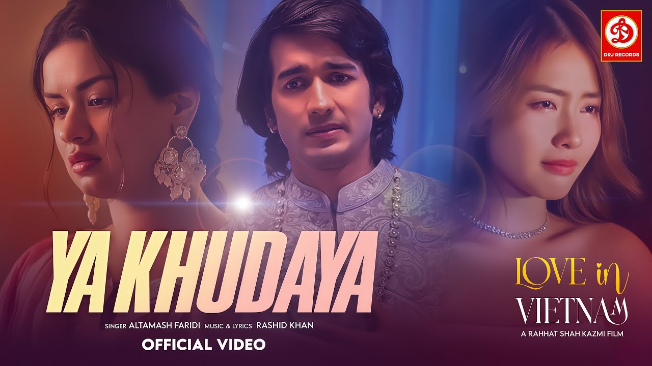 Ya Khudaya Lyrics | Love in Vietnam | Altamash Faridi