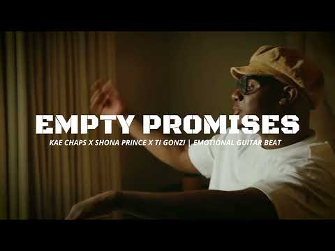 KAE CHAPS X SHONA PRINCE X TI GONZI | EMOTIONAL TYPE BEAT - "EMPTY PROMISES"