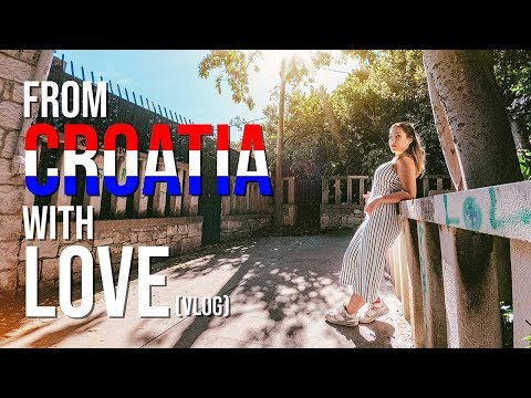 From Croatia with Love - VLOG