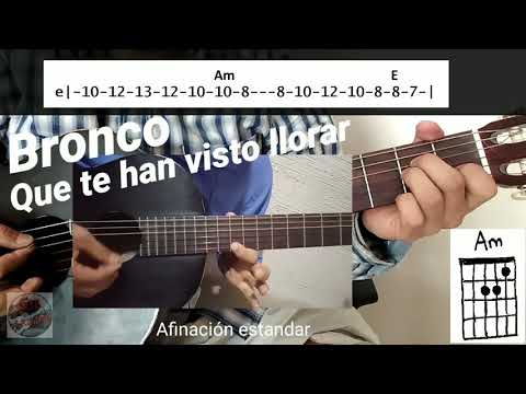 Que Te Han Visto Llorar - Bronco