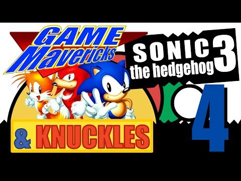 Game Mavericks: Sonic 3 & Knuckles Episode 4