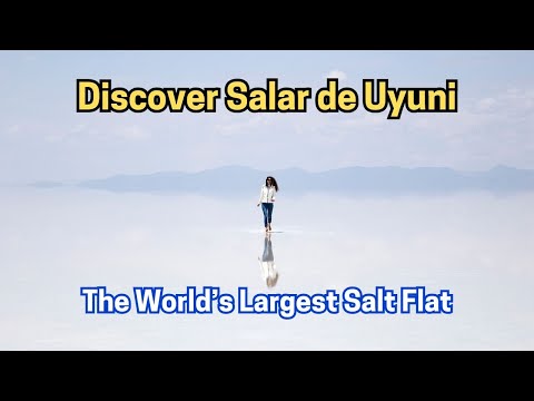 Discover Salar de Uyuni: The World’s Largest Salt Flat