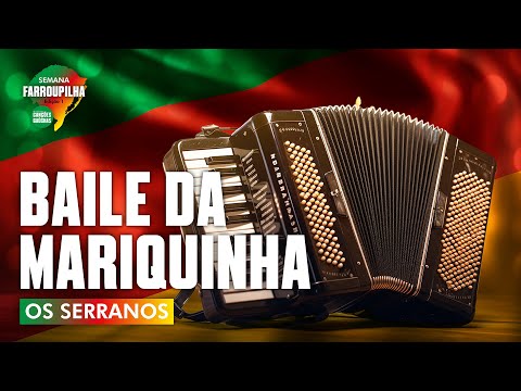 BAILE DA MARIQUINHA - OS SERRANOS