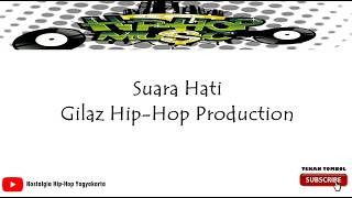 Download lagu Suara Hati |Gilaz Hip-Hop Production mp3