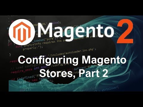 Magento 2 Tutorial 5 Configuring Magento Stores Part 2