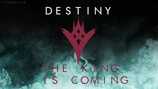 Brace yourselves The King is coming - Destiny - The Taken King