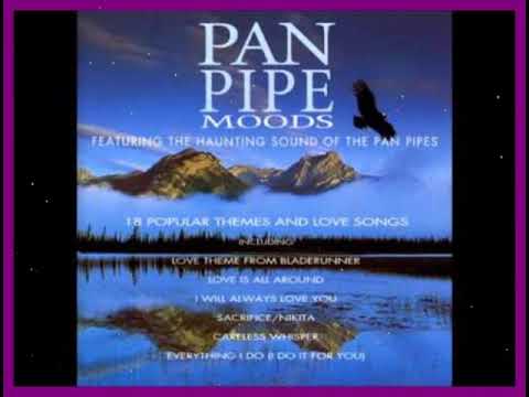 Pan Pipes Moods - 18 Popular Themes and Love Songs