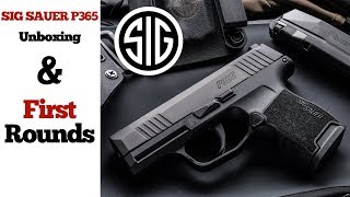 SIG SAUER P365 : Unboxing and First Rounds