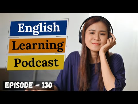 English Learning Podcast Conversation Episode 130 ( Elementary level ) | Easy English Podcast