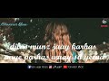 LYRICAL ROUVMUT DILDAR JAAN NISSAR LONE SNITI MISHRA