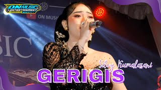Download lagu SILVY KUMALASARI - GERIGIS - CS ON music budoyo live besuki mp3