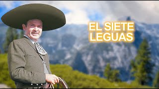 Antonio Aguilar – El Siete Leguas (Letra Oficial)