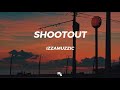 IZZAMUZZIC - SHOOTOUT // slowed + lyrics