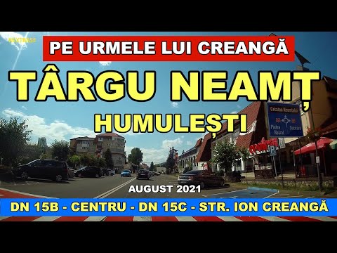 Drumul Targu Neamt - Humulesti pe urmele lui Creanga in Amintiri din copilarie
