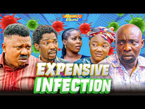 Akpan and Oduma 'Expensive Infection' | Latest Nigerian Comedy | 2026 Skit